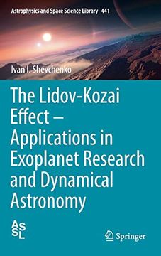 portada The Lidov-Kozai Effect - Applications in Exoplanet Research and Dynamical Astronomy (Astrophysics and Space Science Library) (in English)