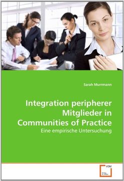 portada Integration Peripherer Mitglieder in Communities of Practice: Eine Empirische Untersuchung (in German)