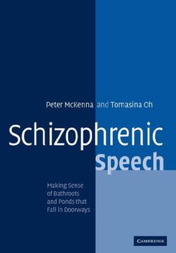 portada Schizophrenic Speech: Making Sense of Bathroots and Ponds That Fall in Doorways (libro en Inglés)