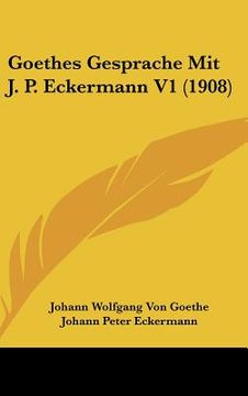 portada goethes gesprache mit j. p. eckermann v1 (1908) (in English)