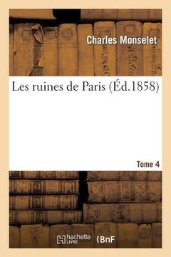 portada Les Ruines de Paris. T. 4 (en Francés)