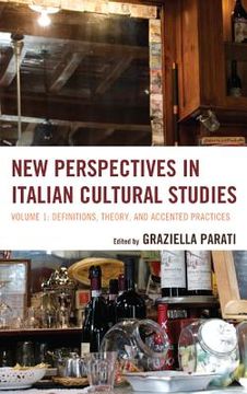 portada new perspectives in italian cultural studies: volume 1: definitions, theory, and accented practices (in English)
