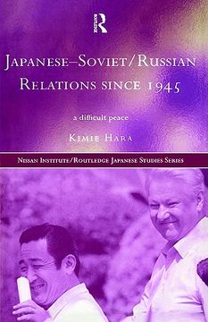 portada japanese-soviet/russian relations since 1945 (en Inglés)