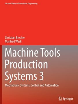 portada Machine Tools Production Systems 3: Mechatronic Systems, Control and Automation (en Inglés)
