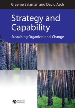 portada Strategy and Capability: Sustaining Organizational Change (Management, Organizations & Business)