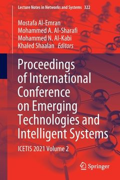portada Proceedings of International Conference on Emerging Technologies and Intelligent Systems: Icetis 2021 Volume 2 (in English)