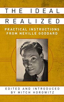portada The Ideal Realized: Practical Instructions From Neville Goddard (en Inglés)