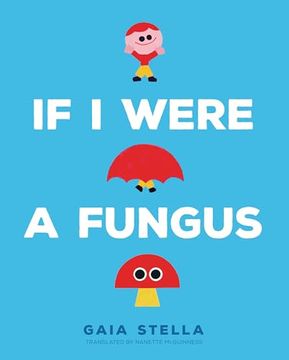portada If I Were a Fungus (en Inglés)