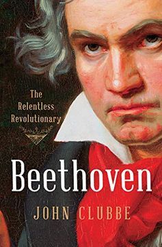portada Beethoven: The Relentless Revolutionary (en Inglés)