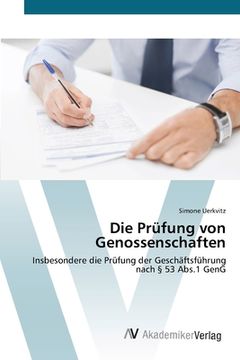 portada Die Prüfung von Genossenschaften: Insbesondere die Prüfung der Geschäftsführung nach § 53 Abs.1 GenG (in German)