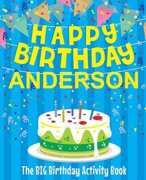 portada Happy Birthday Anderson - The Big Birthday Activity Book: Personalized Children's Activity Book (en Inglés)