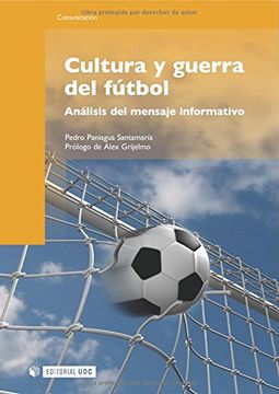 portada Cultura y Guerra del Fútbol: Análisis del Mensaje Informativo