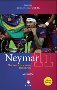 portada Neymar: Su asombrosa hstoria (in Spanish)