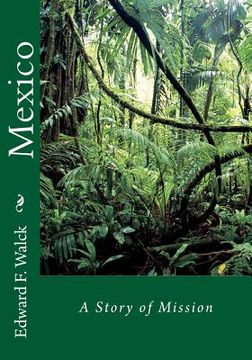 portada Mexico: A Story of Mission (en Inglés)