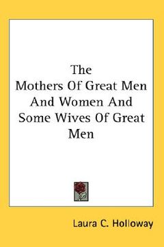 portada the mothers of great men and women and some wives of great men (en Inglés)
