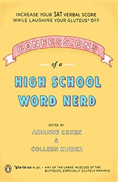 portada Confessions of a High School Word Nerd: Laugh Your Gluteus* off and Increase Your sat Verbal Score (in English)
