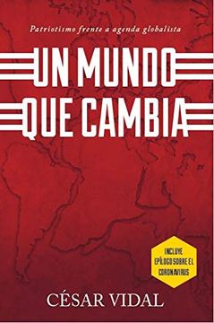 portada Un Mundo Que Cambia: Patriotismo Frente A Agenda Globalista (in Spanish)