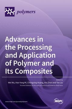 portada Advances in the Processing and Application of Polymer and Its Composites (in English)