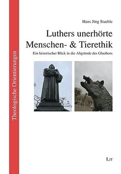 portada Luthers Unerh? Rte Menschen- and Tierethik (en Alemán)