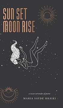 portada Sun set Moon Rise: A Sweet Surrender of Poems (en Inglés)
