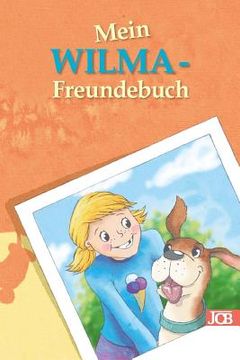 portada Mein WILMA-Freundebuch: Innenteil bunt illustriert (in German)