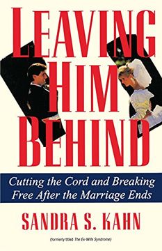 portada Leaving him Behind: Cutting the Cord and Breaking Free After the Marriage Ends (en Inglés)