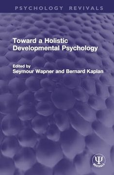 portada Toward a Holistic Developmental Psychology (Psychology Revivals) (en Inglés)