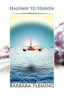 portada halfway to heaven: living in the kingdom (in English)