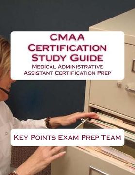 portada CMAA Certification Study Guide: Medical Administrative Assistant Certification Prep (en Inglés)