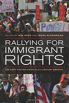 portada Rallying for Immigrant Rights: The Fight for Inclusion in 21St Century America (en Inglés)