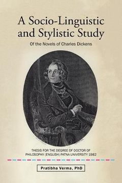 portada A Socio-Linguistic and Stylistic Study: Of the Novels of Charles Dickens