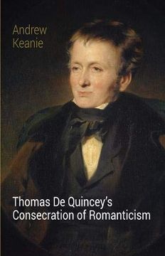 portada Thomas de Quincey's Consecration of Romanticism (in English)