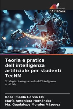 portada Teoria e pratica dell'intelligenza artificiale per studenti TecNM (en Italiano)