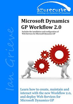 portada Microsoft Dynamics gp Workflow 2. 0: Microsoft Dynamics gp Workflow 2. 0: (en Inglés)