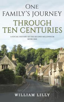 portada One Familyâ s Journey Through ten Centuries: A Social History of the Second Millennium â " Book one 