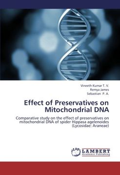 portada Effect of Preservatives on Mitochondrial DNA: Comparative study on the effect of preservatives on mitochondrial DNA of spider Hippasa agelenoides (Lycosidae: Araneae)