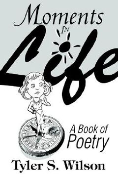 portada moments in life: a book of poetry (en Inglés)