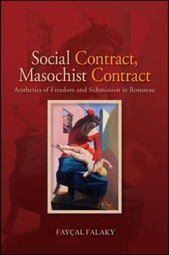 portada Social Contract, Masochist Contract: Aesthetics of Freedom and Submission in Rousseau (in English)