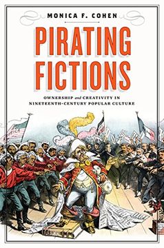 portada Pirating Fictions: Ownership and Creativity in Nineteenth-Century Popular Culture (Victorian Literature and Culture Series)