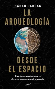 portada La Arqueologia Desde el Espacio (in Spanish)