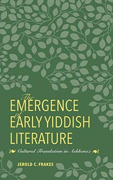 portada Emergence of Early Yiddish Literature: Cultural Translation in Ashkenaz (German Jewish Cultures) (en Inglés)