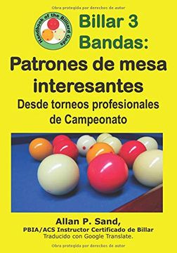 portada Billar 3 Bandas - Patrones de Mesa Interesantes: Desde Torneos Profesionales de Campeonato (in Spanish)