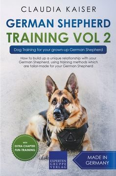 portada German Shepherd Training Vol 2 - Dog Training for Your Grown-up German Shepherd (en Inglés)