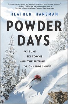 portada Powder Days: Ski Bums, ski Towns and the Future of Chasing Snow (in English)