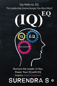 portada (Iq)Eq: Nurture the Leader in You, Power Your iq With eq - Inspire, Lead, Empower (en Inglés)