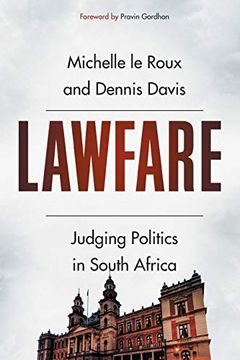 portada Lawfare: Judging Politics in South Africa (en Inglés)