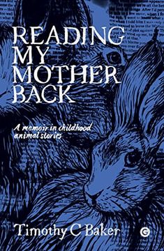 portada Reading My Mother Back: A Memoir in Childhood Animal Stories (en Inglés)