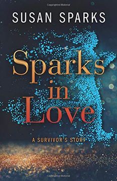 portada Sparks in Love: A Survivor's Story (en Inglés)