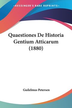 portada Quaestiones De Historia Gentium Atticarum (1880) (en Latin)