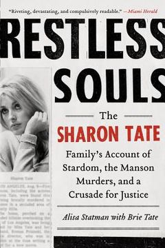 portada restless souls: the sharon tate family's account of stardom, the manson murdthe sharon tate family's account of stardom, the manson mu (en Inglés)